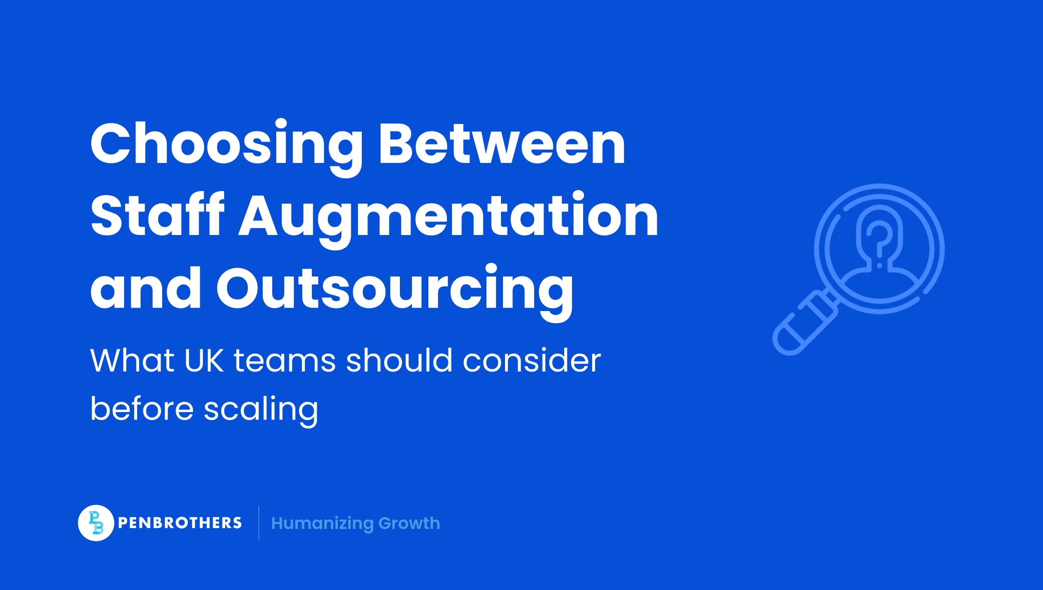 Staff Augmentation vs Outsourcing